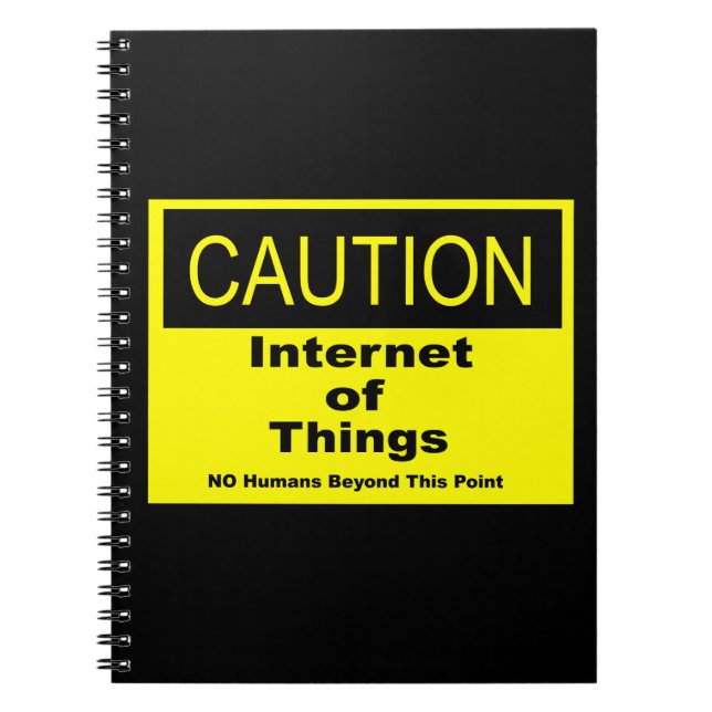 Internet of Things IoT Caution Warning Sign Notebook (Front)