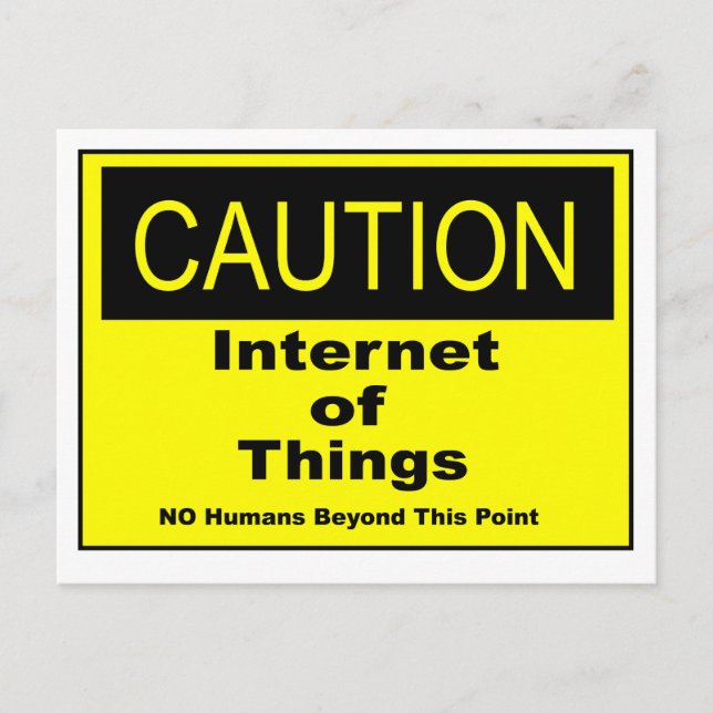 Internet of Things IoT Caution Warning Sign Postcard (Front)