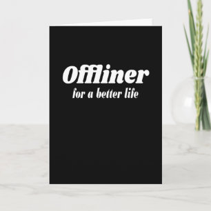 Internet - Offline - For A Better Life Card