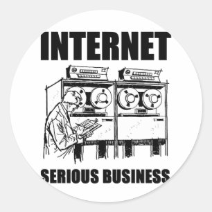 Internet Serious Business Classic Round Sticker