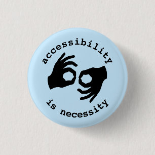 interpreter: accessibility is necessity 3 cm round badge