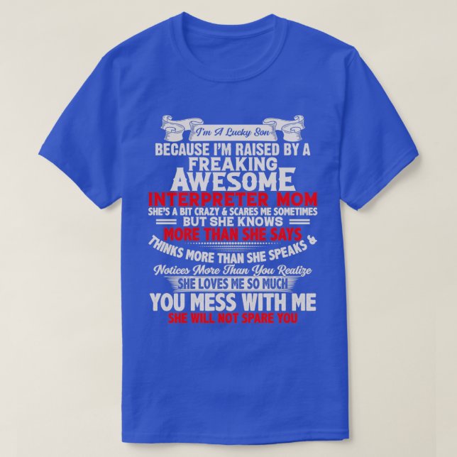Interpreter Quote Awesome Interpreter Mom T-Shirt (Design Front)
