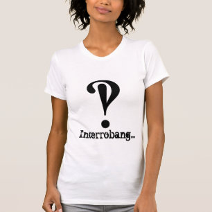 Interrobang... T-Shirt for Women