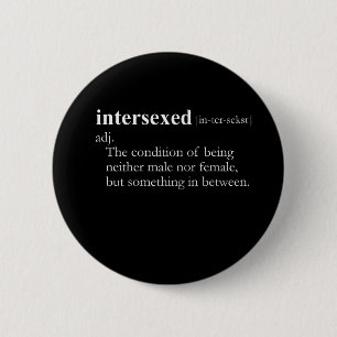INTERSEXED (definition) 6 Cm Round Badge