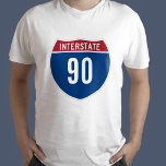 Interstate 90 - 90th Birthday T-Shirt<br><div class="desc">The number text is customisable! You can create your own tee.
A cool Interstate road sign designed to brag about your age. 
Great gift ideas for truckers,  drivers,  and car enthusiasts from young to old.
Create your own birthday tee for people that love cars.</div>