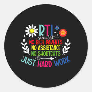 Intervention Crew Rti Specialist Hard Work Rti Spe Classic Round Sticker