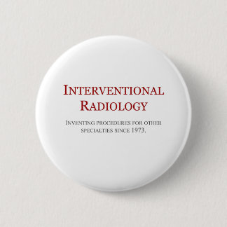 Interventional Radiology 6 Cm Round Badge
