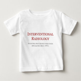 Interventional Radiology Baby T-Shirt