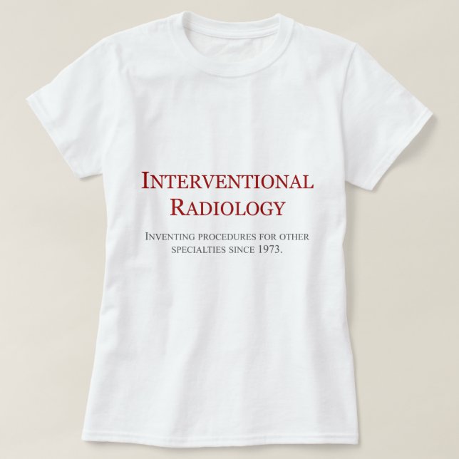 Interventional Radiology T-Shirt (Design Front)