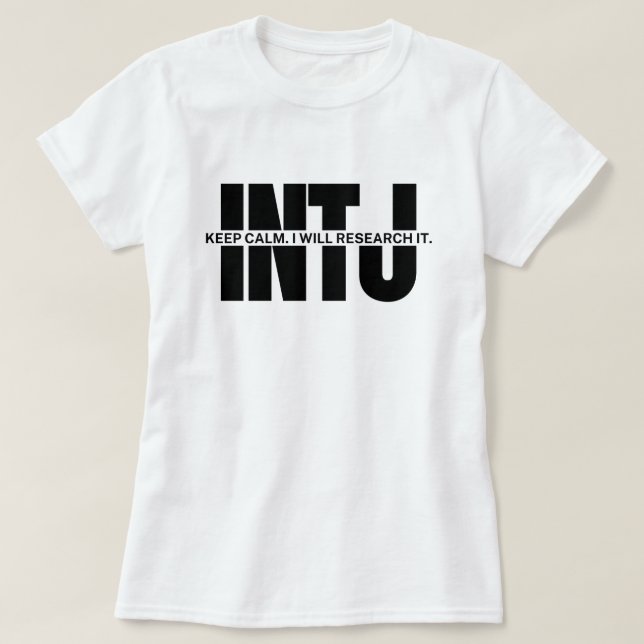 INTJ humour Sarcastic INTJ Quote Keep Calm T-Shirt (Design Front)