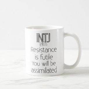 INTJ Resistance is Futile Coffee Mug