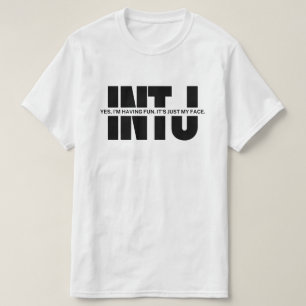 INTJ thinks MBTI humour INTJ sarcasm quote T-Shirt