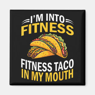 Into fitness taco in mouth funny cinco de mayo magnet