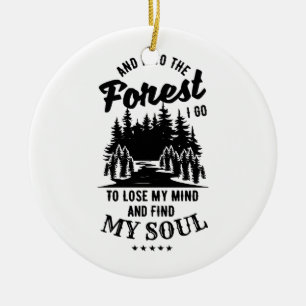 Into the Forest I Go Ceramic Ornament