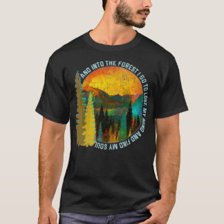 Into The Forest I Go Hiking Nature Lover Camping T-Shirt