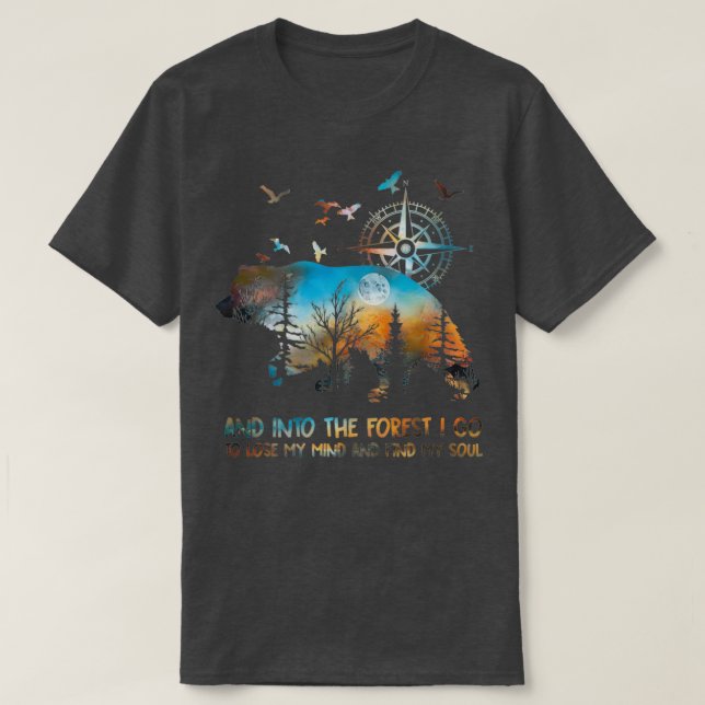 Into The Forest I Go Lose My Mind T-Shirt (Design Front)