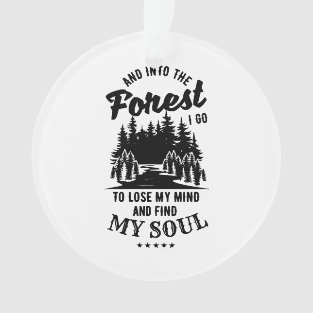 Into the Forest I Go Ornament (Front)