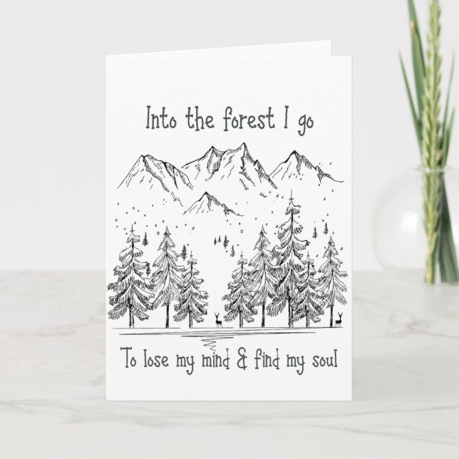Into the Forest I go to Lose my Mind, Find my Soul Card (Front)