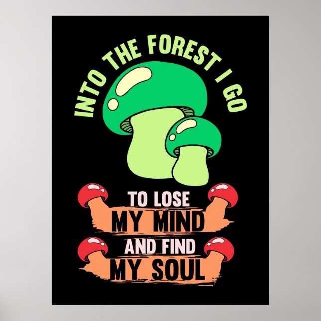 Into The Forest Mushroom Hunter Go Poster (Front)