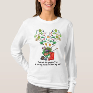 Into the Garden I Go Gardening Tools Heart Outdoor T-Shirt