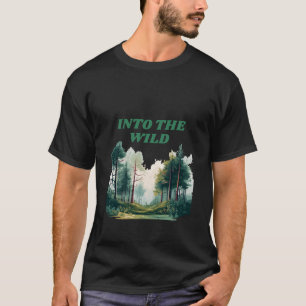 Into The Wild Adventure Wanderer T-Shirt