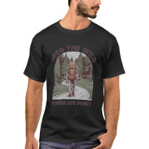Into The Wild where Life Begint T-Shirt
