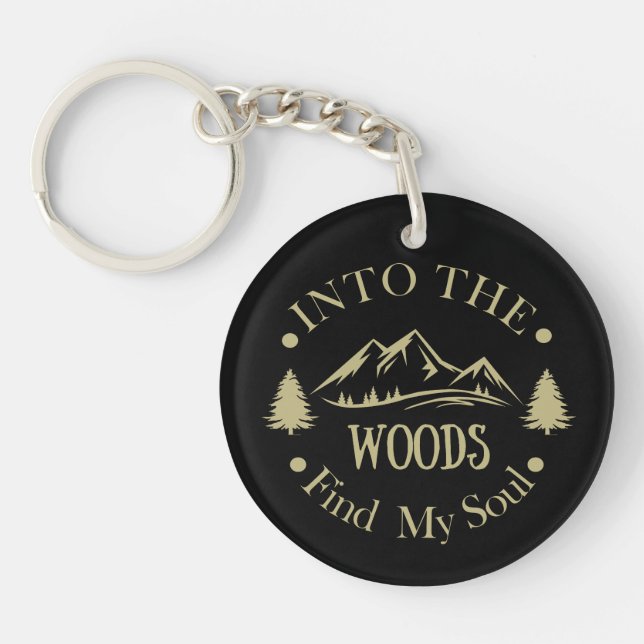 Into the woods funny hiking saying key ring (Front)