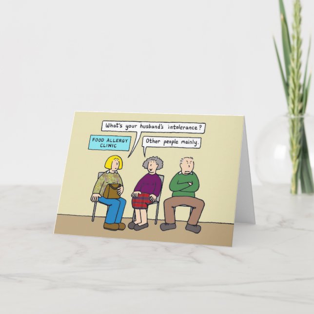 Intolerant Grumpy Husband Humor. Card (Front)