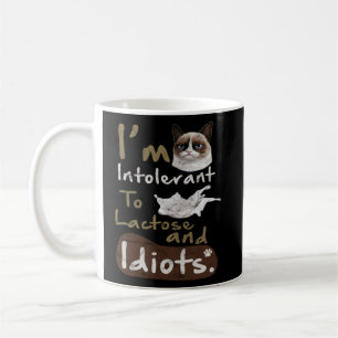 Intolerant to Lactose and Idiots  Kitten Angry Cat Coffee Mug