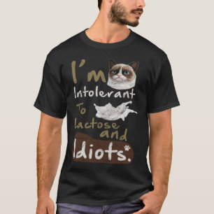Intolerant to Lactose and Idiots  Kitten Angry Cat T-Shirt
