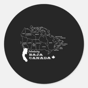 Introducing Baja Canada Sarcasm Humour Graphic Can Classic Round Sticker