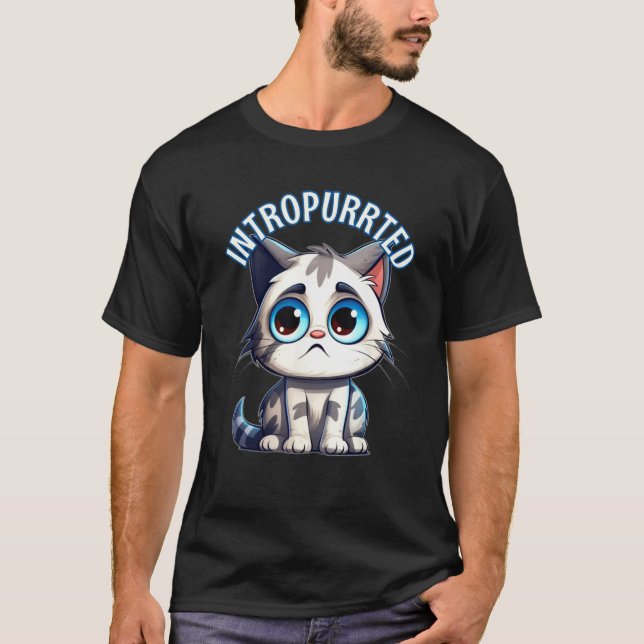Intropurrted Introverted Cat Shy Nervous Kitty Int T-Shirt (Front)