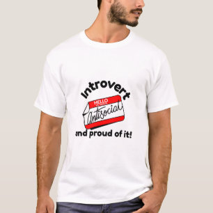 Introvert and proud of it! T-Shirt