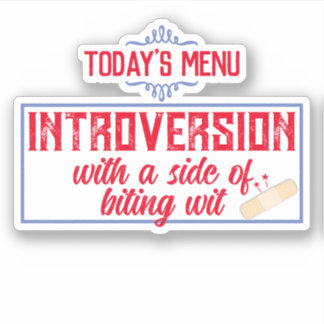 Introvert anti social loner biting wit sarcasm