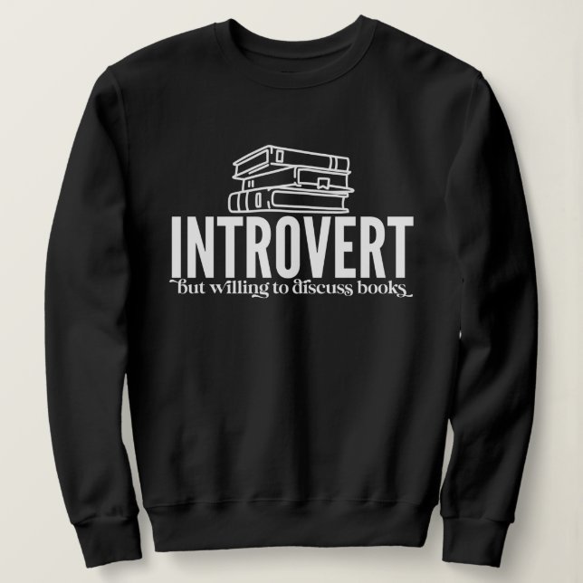 Introvert Book Lover Sweatshirt (Design Front)