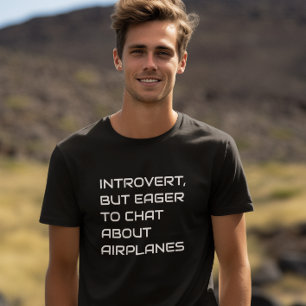 Introvert But Eager to Chat About Aeroplanes, Funn T-Shirt