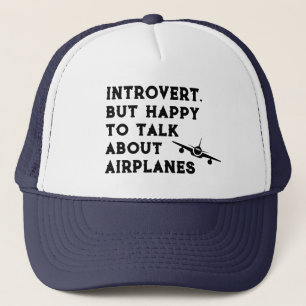 Introvert But Happy To Talk About Aeroplanes, Funn Trucker Hat