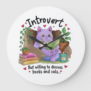 Introvert But Willing to Discuss Books and Cats Cu Large Clock