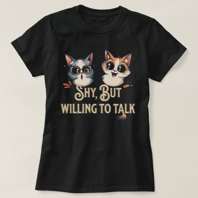 Introvert but willing to discuss Shy Cat Lover  T-Shirt (Design Front)