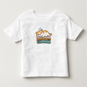 Introvert Cat Mode Funny  Toddler T-Shirt