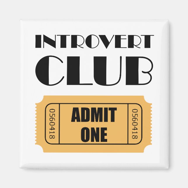 Introvert Club Admit One Ticket Funny Magnet (Front)