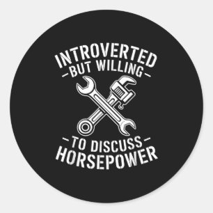 Introvert Horsepower Quote Mechanic Wrench Humor  Classic Round Sticker