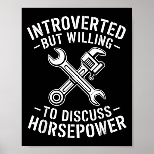 Introvert Horsepower Quote Mechanic Wrench Humor  Poster