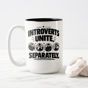 Introvert Humour Introverts Unite Separately Tee Two-Tone Coffee Mug