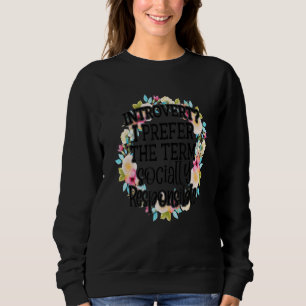 Introvert I Prefer The Term Socially Responsible A Sweatshirt