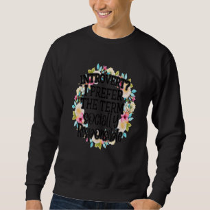 Introvert I Prefer The Term Socially Responsible A Sweatshirt