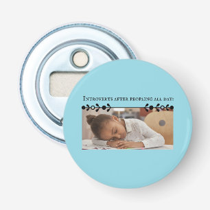 Introvert Meme Button Bottle Opener