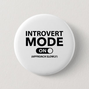 Introvert Mode On 6 Cm Round Badge