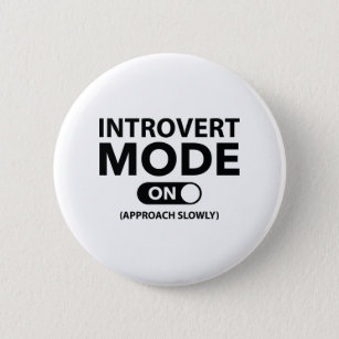 Introvert Mode On 6 Cm Round Badge