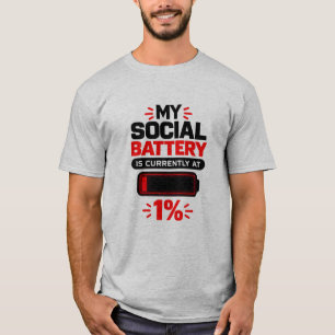 Introvert Sarcasm My Social Battery Is Currently T-Shirt